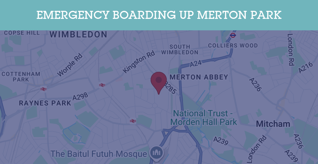 Emergency Boarding Up Services in Merton Park - SW postcode