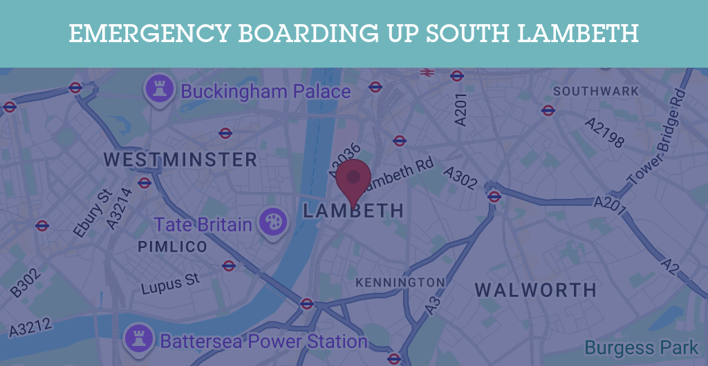 Emergency Boarding Up Services in South Lambeth - SW postcode
